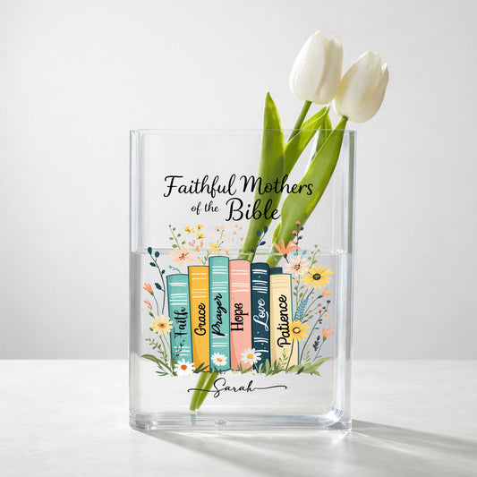 Faithful Mothers Of The Bible Acrylic Book Vase