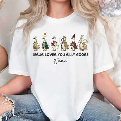 Jesus Loves You Silly Goose T-Shirt