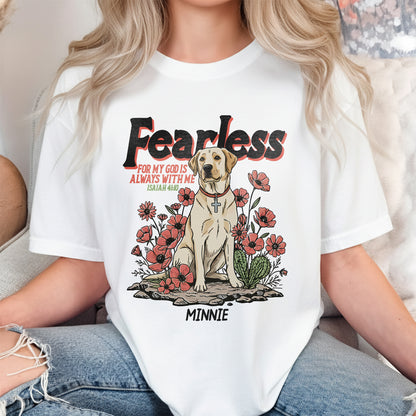 Fearless: For My God Is Always With Me - Isaiah 41:10 T-Shirt