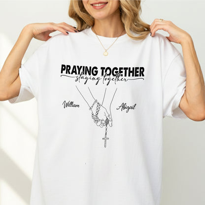 Praying Together Staying Together T-Shirt