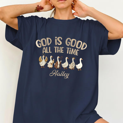 God Is Good All The Time T-Shirt